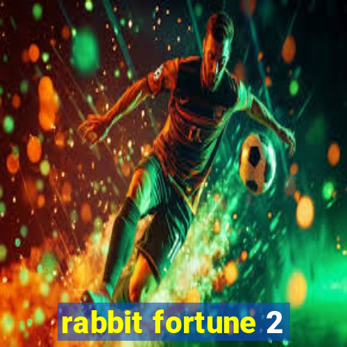 rabbit fortune 2